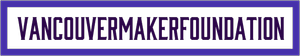 Vancouvermakerfoundation